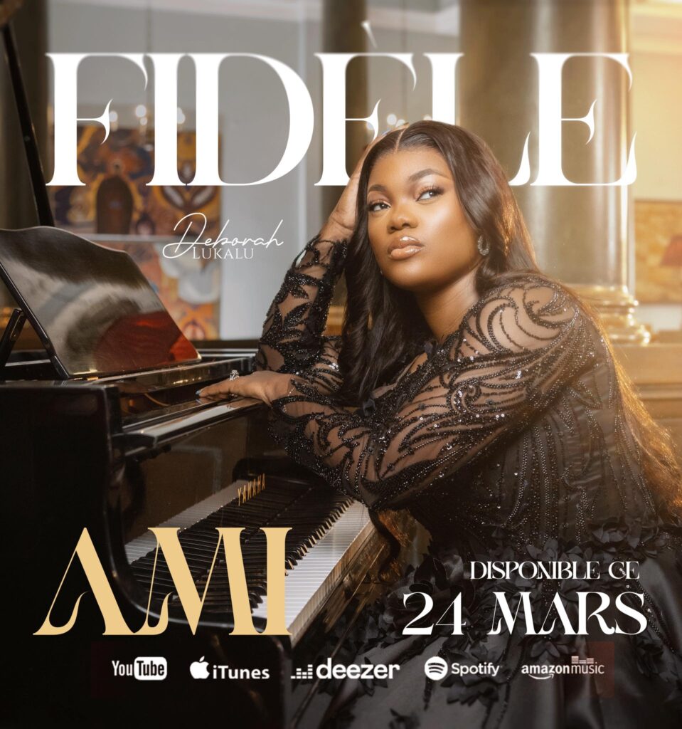 Déborah Lukalu lancera une nouvelle chanson « Fidèle Ami » Déborah Lukalu lancera une nouvelle chanson « Fidèle Ami »