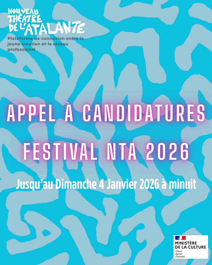 Festival NTA 2026 : Appel à candidatures pour jeunes compagnies votedean 21082025 nta1